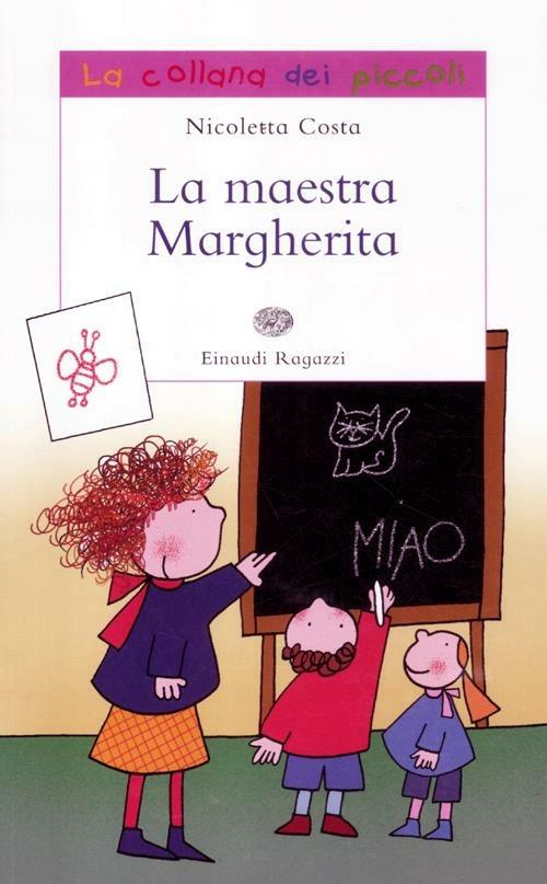 La maestra Margherita. Ediz. illustrata - Nicoletta Costa - copertina