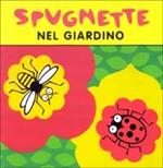 Spugnette. Nel giardino