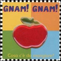 Gnam! Gnam! Cosa c'è da mangiare? - David Kinefield - copertina