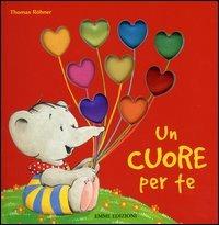 Un cuore per te. Ediz. illustrata - Thomas Röhner - copertina