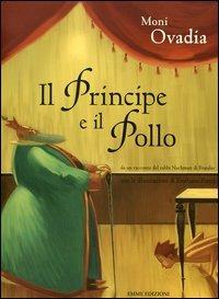 Il principe e il pollo - Moni Ovadia,Emiliano Ponzi - copertina