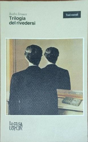 Trilogia del rivedersi - Botho Strauss - copertina