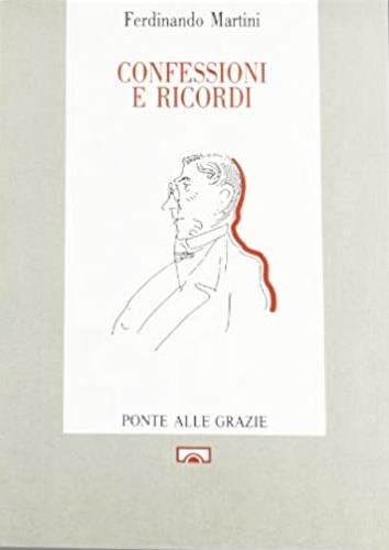 Confessioni e ricordi - Ferdinando Martini - copertina