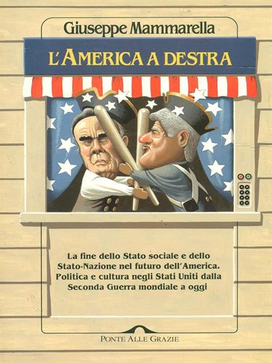 L' America a Destra. La fine dello Stato sociale e dello Stato-nazione nel futuro dell'America - Giuseppe Mammarella - copertina