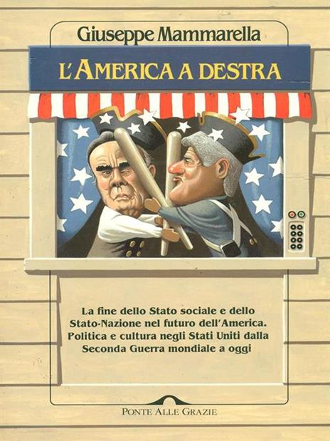 L' America a Destra. La fine dello Stato sociale e dello Stato-nazione nel futuro dell'America - Giuseppe Mammarella - 2