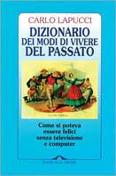 Dizionario dei modi di vivere del passato. Come si poteva essere felici senza televisione e computer