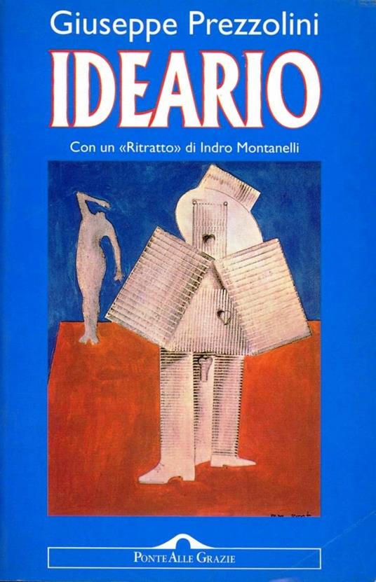 Ideario. Con un «Ritratto» di Indro Montanelli - Giuseppe Prezzolini - copertina