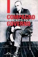 Compagno governo. Gli scritti politici - Vladimir Majakovskij - copertina