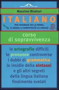 Italiano. Corso di sopravvivenza - Massimo Birattari - copertina
