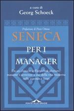 Seneca per i manager. Testo latino a fronte