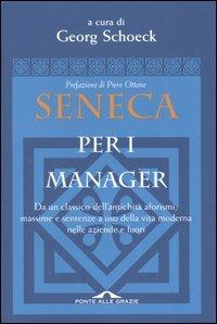 Seneca per i manager. Testo latino a fronte - copertina