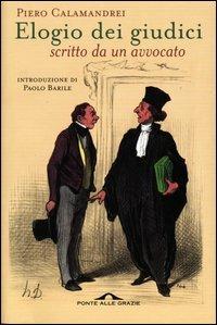 Elogio dei giudici scritto da un avvocato - Piero Calamandrei - copertina