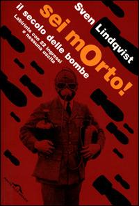 Sei morto! Il secolo delle bombe - Sven Lindqvist - copertina
