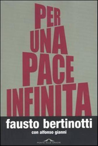 Per una pace infinita - Fausto Bertinotti,Alfonso Gianni - copertina