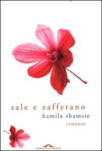Sale e zafferano - Kamila Shamsie - copertina