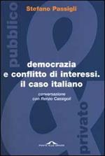 Democrazia e conflitto di interessi. Il caso italiano. Conversazione con Renzo Cassigoli