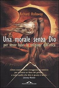 Una morale senza Dio per tenere fuori la religione dall'etica - Richard Holloway - copertina