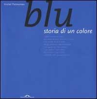 Blu. Storia di un colore - Michel Pastoureau - copertina