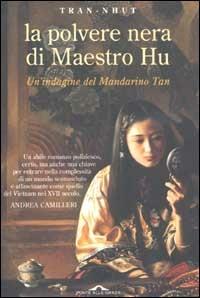 La polvere nera di maestro Hu. Un'indagine del mandarino Tan - Tran-Nhut - copertina