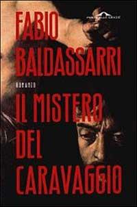 Il mistero del Caravaggio - Fabio Baldassarri - copertina