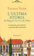 L' ultima storia di Miguel Torres da Silva. La matematica dei sentimenti, i sentimenti della matematica