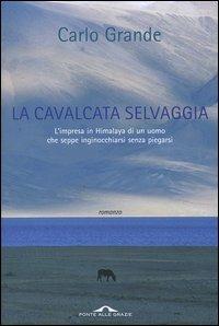 La cavalcata selvaggia - Carlo Grande - copertina