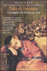 L' ala di bronzo. Un indagine del Mandarino Tan - Tran-Nhut - copertina