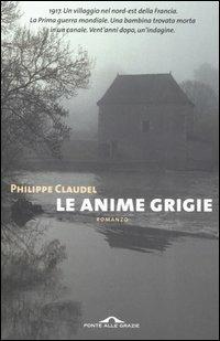 Le anime grigie - Philippe Claudel - copertina