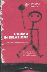 L' uomo in relazione - Jean­Jacques Wittezaele - copertina