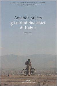 Gli ultimi due ebrei di Kabul - Amanda Sthers - copertina