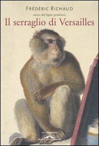 Il serraglio di Versailles - Frédéric Richaud - copertina