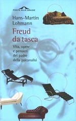 Freud da tasca. Vita, opere e pensieri del padre della psicanalisi