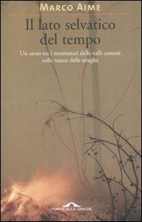 Il lato selvatico del tempo - Marco Aime - copertina
