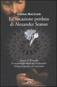 La vocazione perduta di Alexander Seaton - Shona MacLean - 5