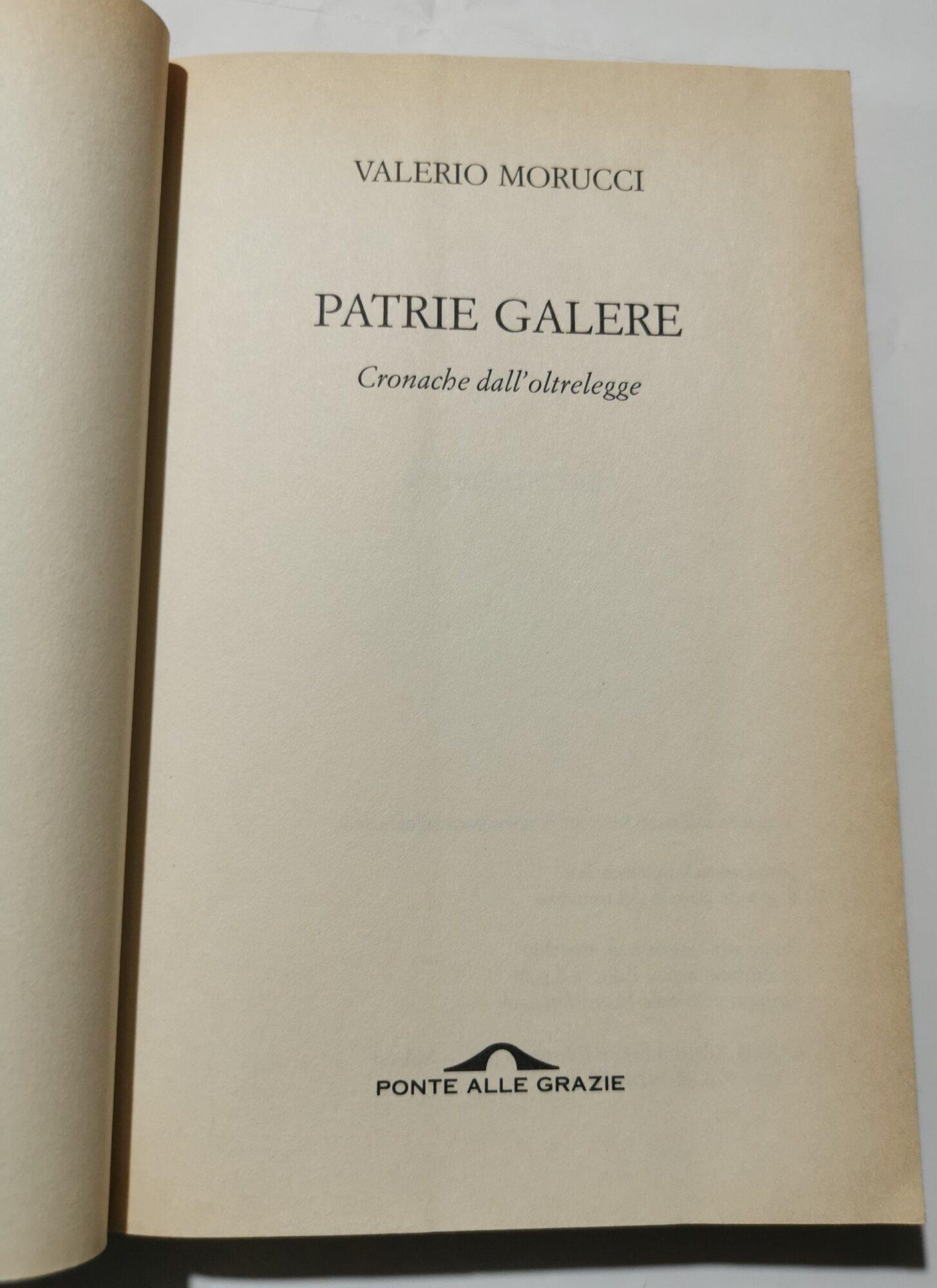 Patrie galere. Cronache dall'oltrelegge