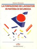 La formazione dei lavoratori in materia di sicurezza