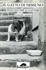 Il gatto di nessuno. Manuale per le gattare