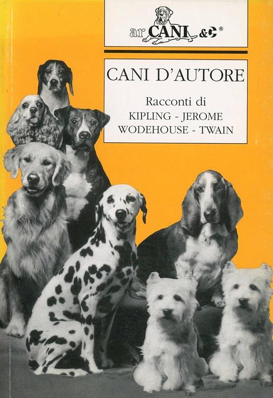 Cani d'autore. Racconti di Kipling, Wodehouse, Jerome, Twain - copertina