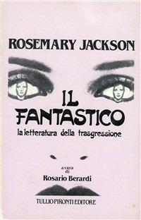 Il fantastico. La letteratura della trasgressione - Rosemary Jackson - copertina
