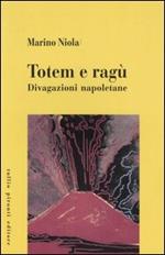 Totem e ragù. Divagazioni napoletane