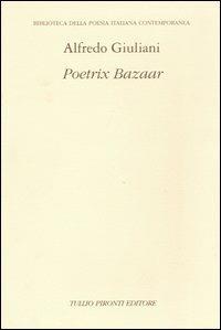Poetrix Bazaar - Alfredo Giuliani - copertina