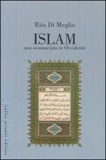 Islàm. Uno sconosciuto in Occidente. La religione islamica alla luce del Corano e della Sunna