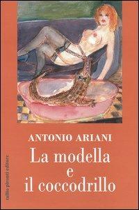 La modella e il coccodrillo - Antonio Ariani - copertina