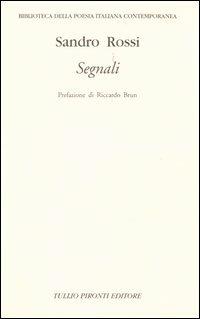 Segnali. Poesie 1945-2004 - Sandro Rossi - copertina