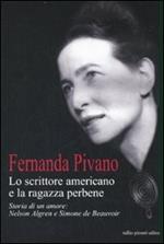 Lo scrittore americano e la ragazza per bene. Storia di un amore: Nelson Algren e Simone de Beauvoir