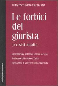 Le forbici del giurista. 32 casi di attualità - Francesco Barra Caracciolo - copertina