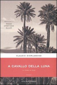 A cavallo della luna. La storia di Pino - Claudio Giorlandino - copertina