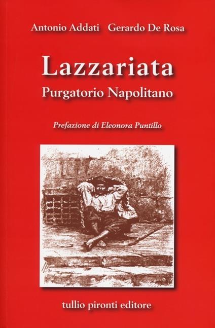 Lazzariata, purgatorio napolitano - Antonio Addati,Gerardo De Rosa - copertina