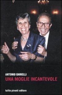 Una moglie incantevole - Antonio Ghirelli - copertina