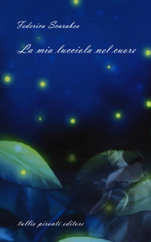 La mia lucciola nel cuore - Federica Scarabeo - copertina
